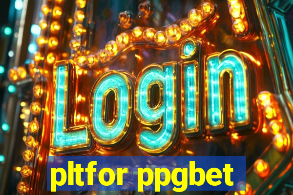 pltfor ppgbet